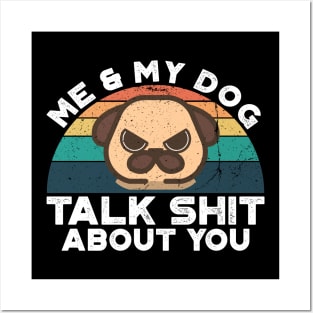 Me And My Dog Talk Shit About You, Retro Vintage Posters and Art